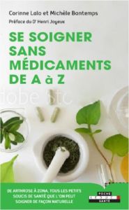 Se soigner sans médicaments de A à Z - Lalo Corinne - Bontemps Michèle - Joyeux Henri