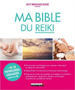 Ma bible du reiki - Brassecassé Guy - Lefief-Delcourt Alix