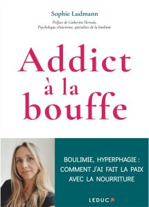 Addict à la bouffe - Ludmann Sophie - Hervais Catherine