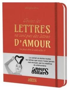 Toutes les lettres ne sont pas des lettres d'amour (ou peut-être le sont-elles ?) - Ortin Morgane