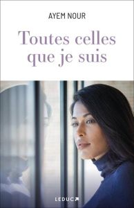 Toutes celles que je suis - Nour Ayem