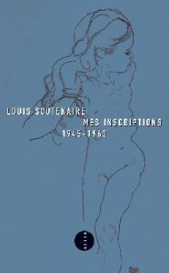 Mes inscriptions 1945-1963 - Scutenaire Louis