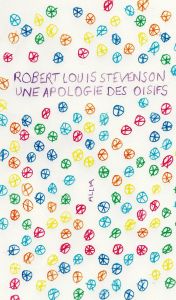 Une apologie des oisifs %3B Causeries et causeurs - Stevenson Robert Louis - Dor Laili - Fitzsimons Mé