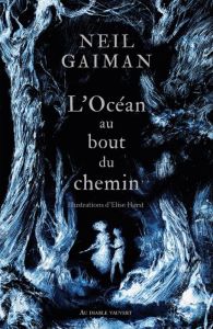 L'océan au bout du chemin - Gaiman Neil - Hurst Elise - Marcel Patrick