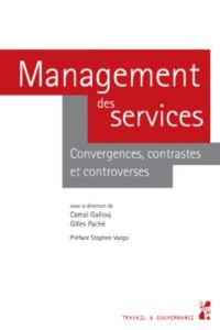 Management des services. Convergences, contrastes et controverses - Gallouj Camal - Paché Gilles - Vargo Stephen