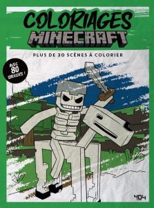 Coloriages Minecraft. Plus de 30 scènes à colorier. Avec 80 stickers ! - Sabella Arianna