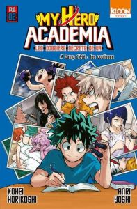 My Hero Academia - Les dossiers secrets de UA Tome 2 : Camp d'été : les coulisses - Horikoshi Kohei - Yoshi Anri - Sanchez Tony