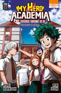 My Hero Academia - Les dossiers secrets de UA Tome 3 : Le dortoir des héros - Horikoshi Kohei - Yoshi Anri