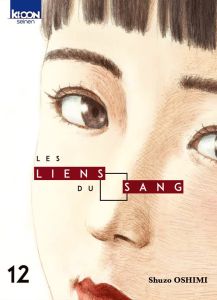 Les Liens du Sang Tome 12 - Oshimi Shûzô - Ludmann Sébastien