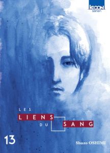 Les Liens du Sang Tome 13 - Oshimi Shûzô