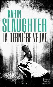 La dernière veuve - Slaughter Karin - Beury Maryline