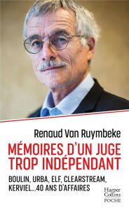 Mémoires d'un juge trop indépendant - Van Ruymbeke Renaud - Pontaut Jean-Marie