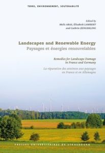 Paysages et énergies renouvelables. La réparation des atteintes aux paysages en France et en Allemag - Aras Melis - Lambert Elisabeth - Zengerling Cathri