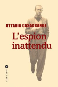 L'espion inattendu - Casagrande Ottavia - Faurobert Marianne