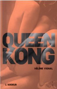 Queen Kong - Vignal Hélène