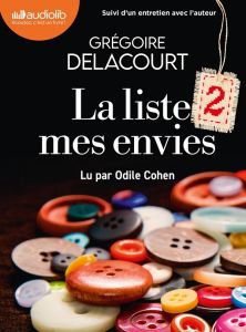 La liste 2 mes envies. 1 CD audio MP3 - Delacourt Grégoire - Cohen Odile