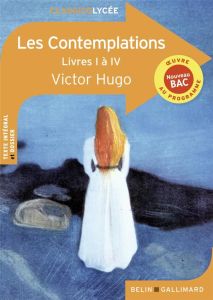 Les Contemplations. Livres I à IV - Hugo Victor - Lefèvre Blandine - Roche Denis - Thi