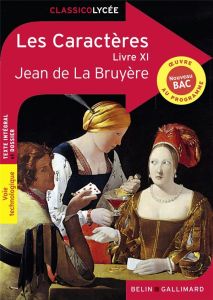 Les caractères. Livre XI - La Bruyère Jean de - Trahand Anaïs