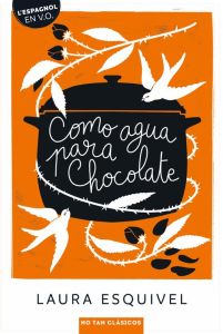 Como agua para chocolate. Textes en français et en espagnol - Esquivel Laura - Cendan Martinez Carmen - Breitemb