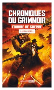 Chroniques du Grimnoir Tome 3 : Foudre de guerre - Correia Larry - Surgers Marie