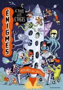 Enigmes à tous les étages. Tome 9, Affaires très spatiales - Martin Paul - Massa Baptiste - Grand Aurélie - Meu