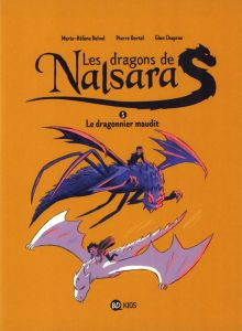 Les dragons de Nalsara Tome 5 : Le dragonnier maudit - Delval Marie-Hélène - Oertel Pierre - Chapron Glen