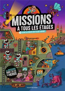 Missions à tous les étages. Tome 1, Sur la piste de Vlad Viper - Martin Paul - Surcouf Erwann - Audouin Laurent - T