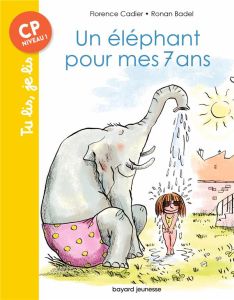 Un éléphant pour mes 7 ans - Badel Ronan - Cadier Florence