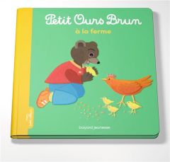 Petit Ours Brun : Petit Ours Brun va à la ferme - Aubinais Marie - Bour Danièle - Bour Laura