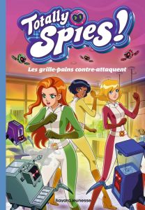 Totally Spies ! Tome 3 : Les grille-pains contre-attaquent - Allori Lou