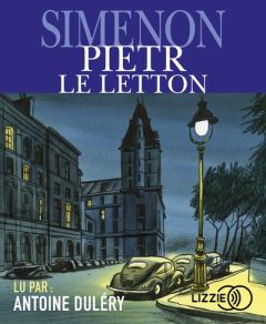 Pietr-le-letton. 1 CD audio MP3 - Simenon Georges - Duléry Antoine