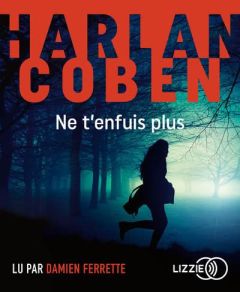 Ne t'enfuis plus. 1 CD audio MP3 - Coben Harlan - Ferrette Damien - Azimi Roxane