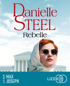 Rebelle. 1 CD audio - Steel Danielle - Joseph Max - Roman Marion