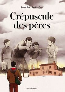 Crépuscule des pères - Cojo Renaud - Revel Sandrine