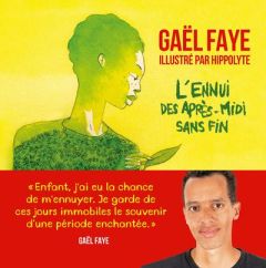 L'ennui des après-midi sans fin - Faye Gaël