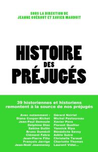 Histoire des préjugés - Mauduit Xavier - Guérout Jeanne