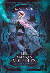 Les amants maudits Tome 1 : La maison des dragons - Linde K-A - Bertaud Caroline