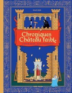 Chroniques du château faible Tome 1 - Mazurie Jean-Christophe - Doucet Alex