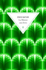 La maison aux livres - Batur Enis - Durazzo François-Michel