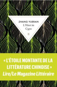 L’hôtel du cygne - Zhang Yueran