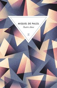 Le Troiacord Tome 2 : Autre chose - Palol Miquel de - Durazzo François-Michel