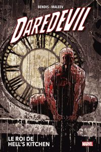 Daredevil Tome 3 : Le roi de Hell's Kitchen - Bendis Brian Michael - Maleev Alex - Duclos Nicole