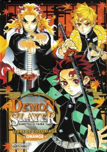 Demon Slayer : Livre de coloriage N°3 : Orange - Gotouge Koyoharu - Daumarie Xavière - Takahashi Ar