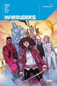 Marauders Tome 2 : Conséquences - Dugan - Caselli - Lolli - Noto - Fiorelli - Ross