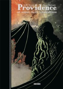 Providence et autres récits lovecraftiens - Moore Alan - Burrows Jacen - Davier Thomas - Rodri