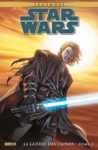 Star Wars Légendes : La guerre des clones Tome 3 - Ostrander John - Dixon Chuck - Blackman W. haden -