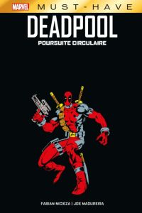 Deadpool : Poursuite circulaire - Nicieza Fabian - Madureira Joe - Oliver Glynis