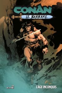 Conan le barbare Tome 3 : L'âge inconquis - Zub Jim - De La Torre Rob