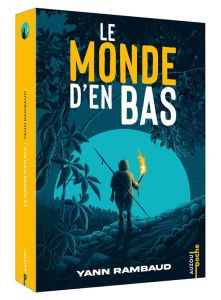 L'épopée de Sem Tome 1 : Le monde d'en bas - Rambaud Yann