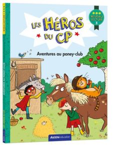 Les héros du CP : Aventures au poney-club. Niveau lecture 3 - Martins Marie-Désirée - Dreidemy Joëlle